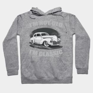 I'm Not Old I'm Classic Funny Car Hoodie